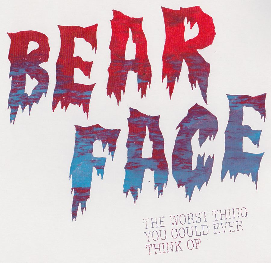 Bearface: The Worst Thing You Could Ever Think Of